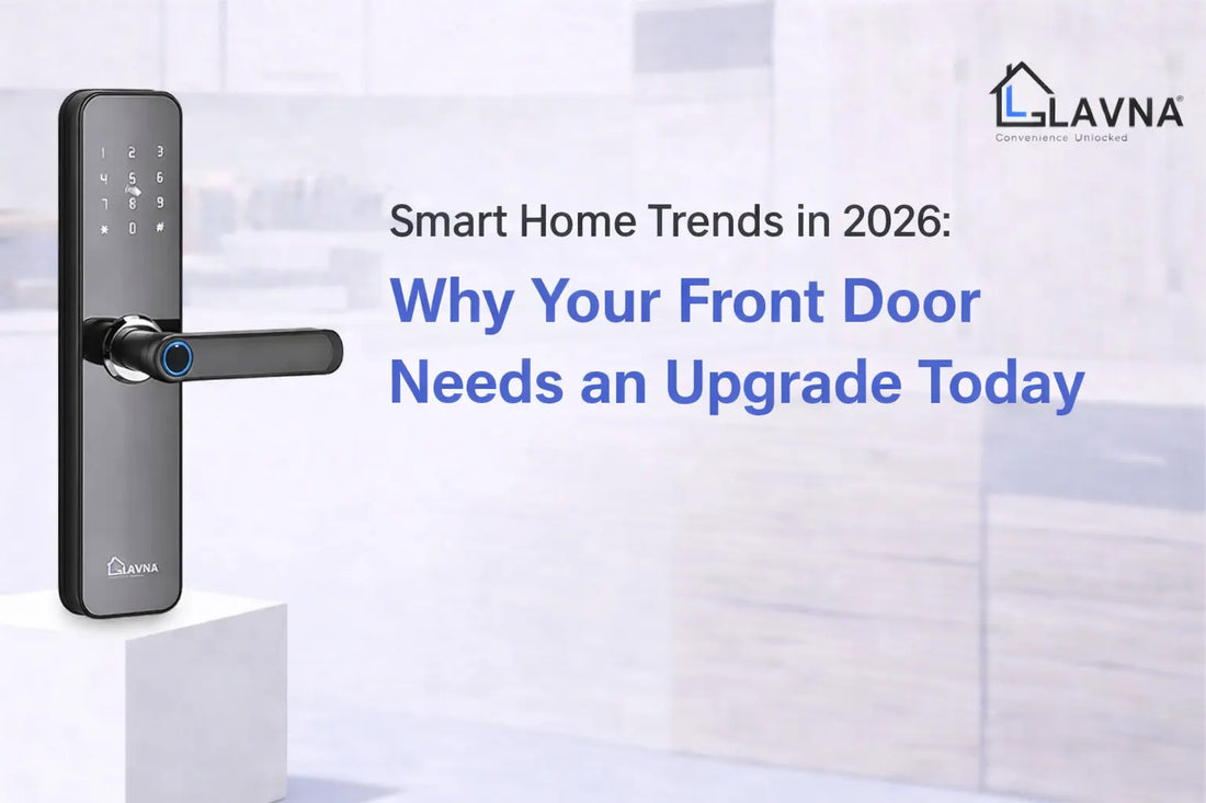 Smart Home Trends in 2026: Why Your Front Door Needs an Upgrade Today