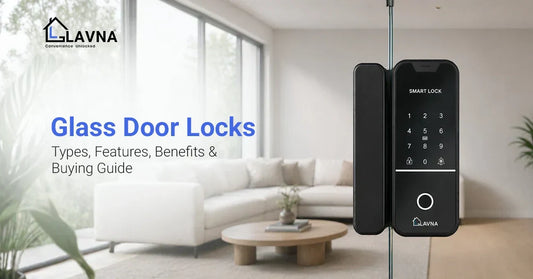 Glass Door Locks: Types, Features, Benefits & Buying Guide