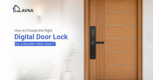 How to Choose the Right Digital Lock for a Wooden Main Door?