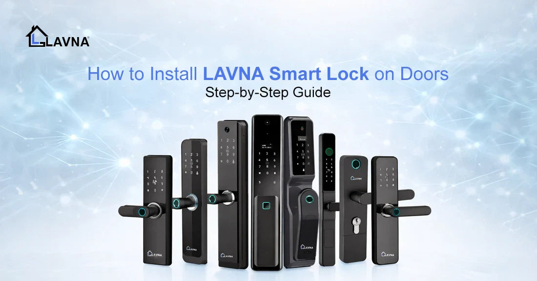 How to Install LAVNA LA14 Smart Door Lock on Doors—Step-by-Step Guide