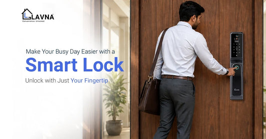 Make Your Busy Day Easier with a Smart Lock — Unlock with Just Your Fingertip