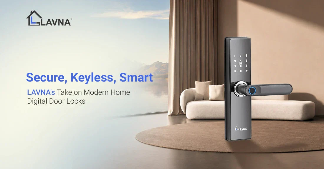 Secure, Keyless, Smart: LAVNA's Take on Modern Home Digital Door Locks