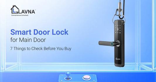 Smart Door Lock for Main Door: 7 Things to Check Before You Buy