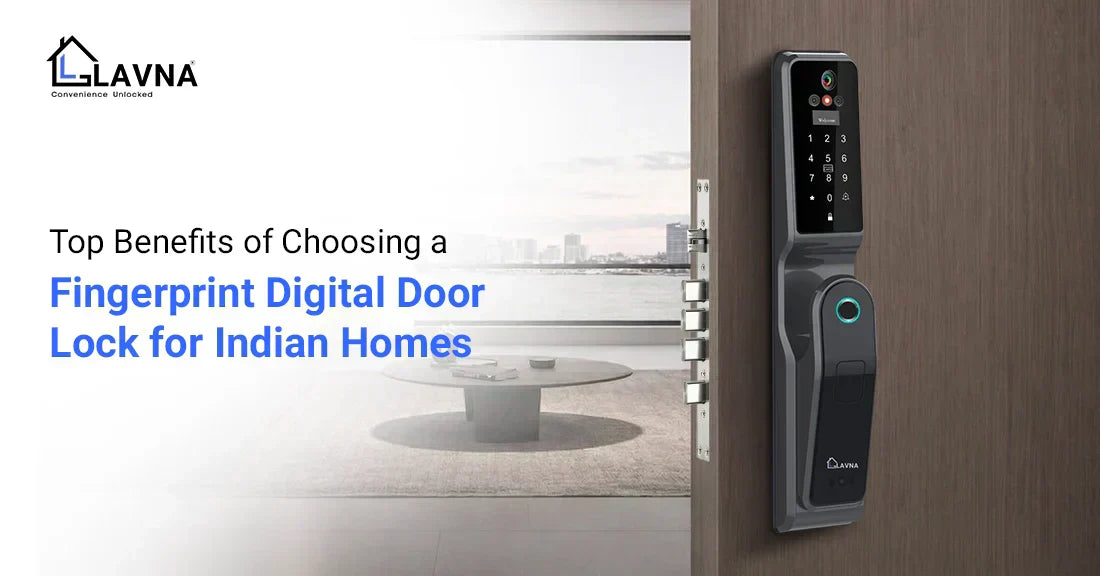 Top Benefits of Choosing a Fingerprint Digital Door Lock for Indian Homes